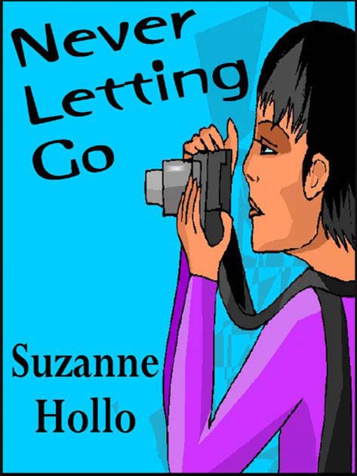 Title details for Never Letting Go by Suzanne Hollo - Available